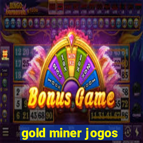 gold miner jogos